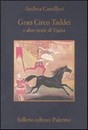 Recensione del libro “Gran Circo Taddei e altre storie di Vigàta” di Andrea Camilleri (Sellerio)